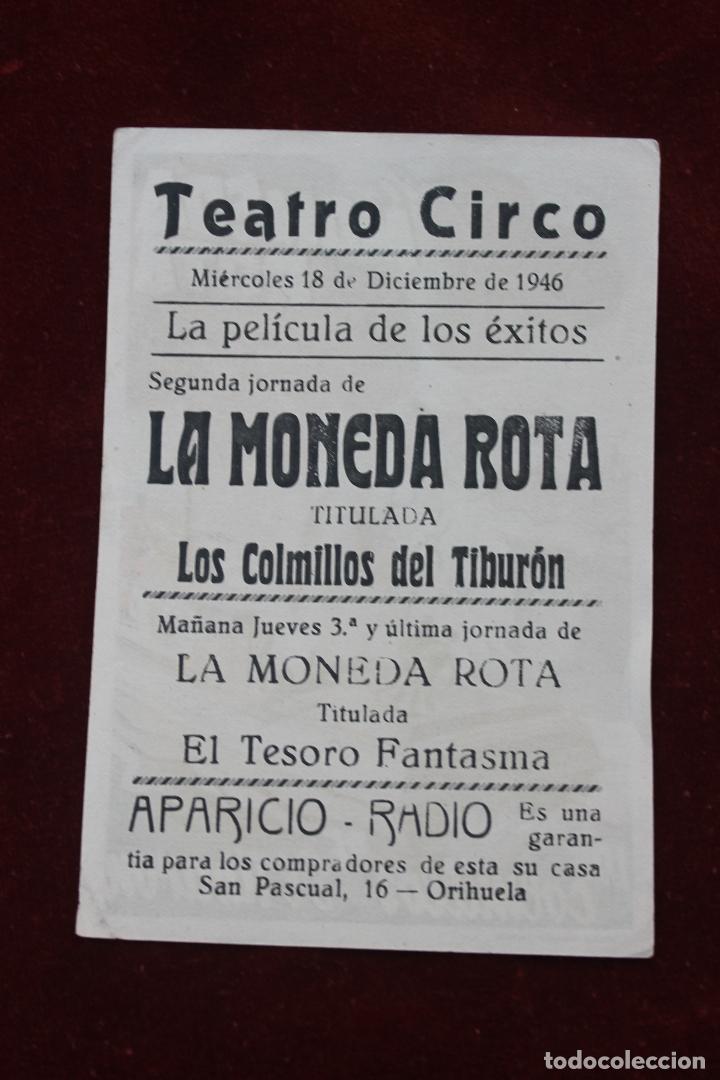 Cine: PROGRAMA LA MONEDA ROTA, TEATRO CIRCO, 1946 ORIHUELA - Foto 2
