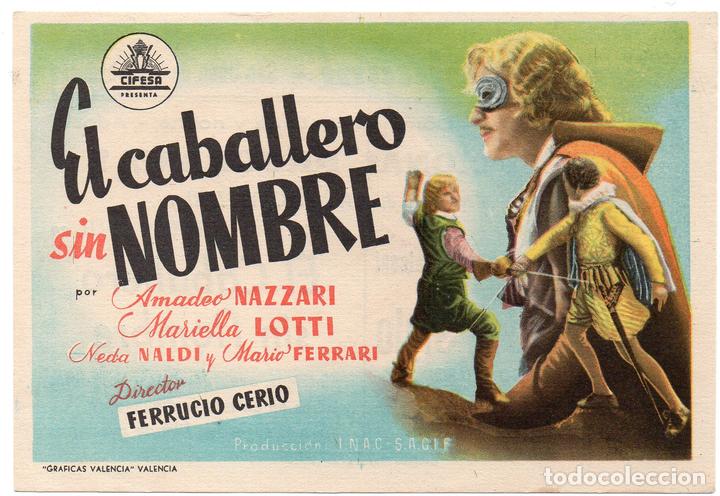  Foglietti di film di film antichi di cinema: PRO003 EL CABALLERO SIN NOMBRE. AMADEO NAZZARI. SAN JUAN DE LAS ABADESAS. 1941