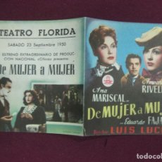 Cine: DE MUJER A MUJER. ANA MARISCAL, AMPARO RIVELLES. PROGRAMA.DE CINE DOBLE, TEATRO FLORIDA 1950