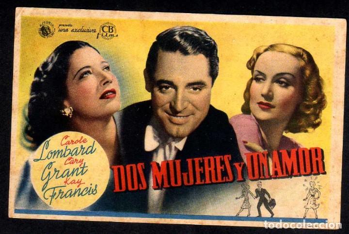 Cine: FOLLETO DE MANO: DOS MUJERES Y UN AMOR CARY GRANT CAROLE LOMBARD K.FRANCIS CINE PERELLO MELILLA 1945