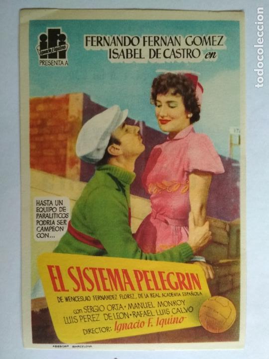 Cine: FOLLETO DE CINE, EL SISTEMA PELEGRIN CON FERNANDO FERNAN GOMEZ, A&Ntilde;OS 50, ORIGINAL, TEATRO PRINCIPAL