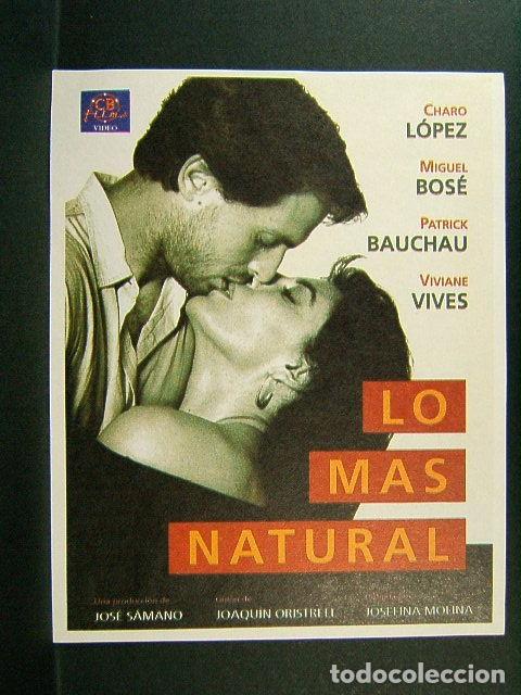 Cine: LO MAS NATURAL-JOSEFINA MOLINA-CHARO LOPEZ-MIGUEL BOSE-JOAQUIN ORISTRELL-(1990)-PERFECTO ESTADO.