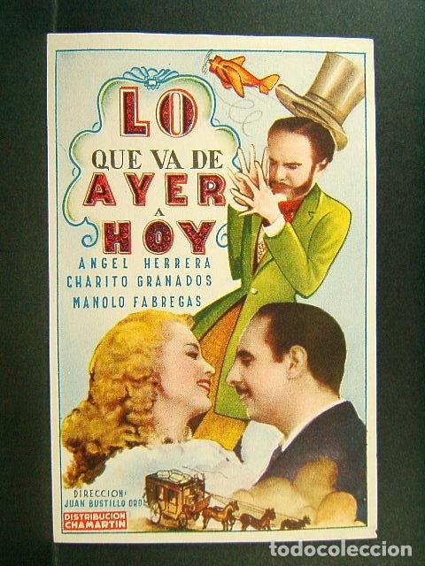 Folhetos de m&atilde;o de filmes antigos de cinema: LO QUE VA DE AYER A HOY-JUAN BUSTILLO-ANGEL HERRERA-CHARITO GRANADOS-MANOLO FABREGAS-(1945)-PERFECTO