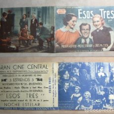 Cine: PROGRAMA DE CINE ESOS TRES 1940 PUBLICIDAD GRAN CINE CENTRAL. Lote 142281146