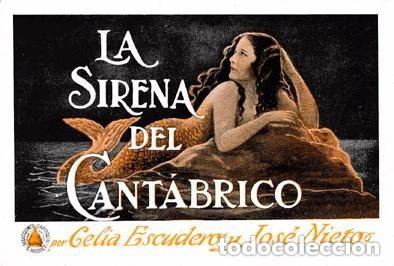  Flyers Publicitaires de films Anciens: &ldquo;La sirena del Cant&aacute;brico&rdquo; (1926) de Agust&iacute;n Garc&iacute;a Carrasco, con Celia Escudero, Jos&eacute; Nieto