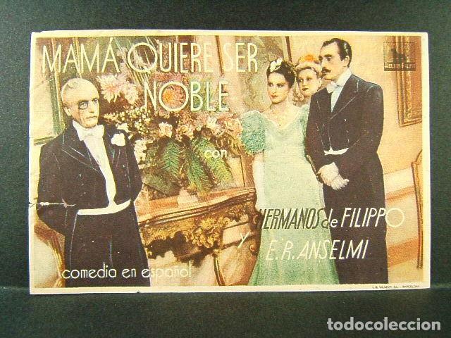 Kino: MAMA QUIERE SER NOBLE-R. MATARAZZO-HERMANOS DE FILIPPO-E.R. ANSELMI-(1939).