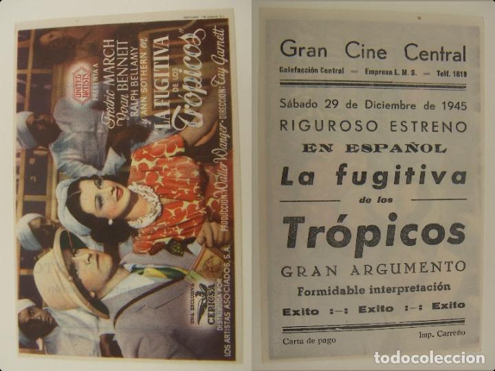  Foglietti di film di film antichi di cinema: PROGRAMA DE CINE LA FUGITIVA DE LOS TROPICOS PUBLICIDAD GRAN CINE CENTRAL 1945 ORIGINAL
