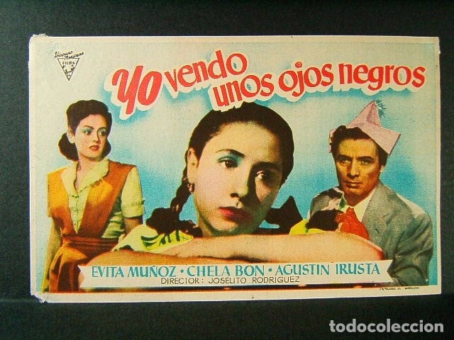 Cine: YO VENDO UNOS OJOS NEGROS-JOSELITO RODRIGUEZ-EVITA MU&Ntilde;OZ-CHELA BON-AGUSTIN IRUSTA-A&Ntilde;OS 40.
