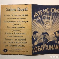 Cine: GUERRA CIVIL. CASTELLÓN CINE SALÓN ROYAL FOLLETO DE MANO. EL LOBO HUMANO. (MARZO DE 1936). Lote 190652001
