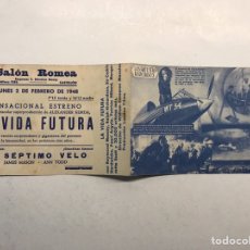 Cine: CINE, SALÓN ROMEA, CASTELLÓN. FOLLETO DE MANO DOBLE. LA VIDA FUTURA, DE A. KORDA (A.1948). Lote 190990375
