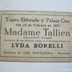Cine: MADAME TALLIEN-LYDA BORELLI-TEATRO ELDORADO Y PALACE CINE-PROGRAMA CINE-AÑO 1917-VER FOTOS-(76.425). Lote 229611775