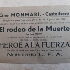 Cine: EL RODEO DE LA MUERTE Y HEROE A LA FUERZA-.CINE MONMARI- CASTELLSERA 1942. Lote 251307470