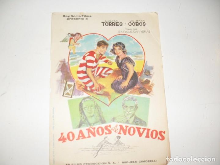 Cine: programa de mano sencillo,sin texto publicitario .titulo: 40 A&Ntilde;OS DE NOVIOS.