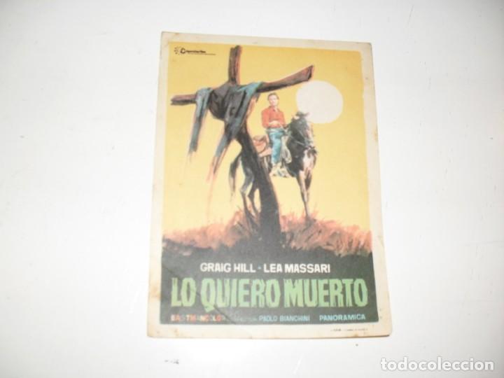 Cine: programa de mano sencillo,sin texto publicitario .titulo: LO QUIERO MUERTO.