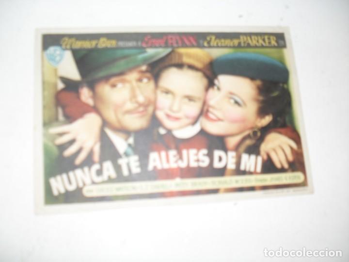  Flyers Publicitaires de films Anciens: programa de mano sencillo,con texto publicitario.titulo: NUNCA TE ALEJES DE MI.