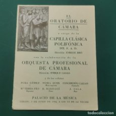 Cine: FOLLETO DE MANO. EL ORATORIO DE CÁMARA. ENRIQUE RIBÓ ENRIQUE CASALS. PALACIO DE LA MÚSICA 1943 / 162
