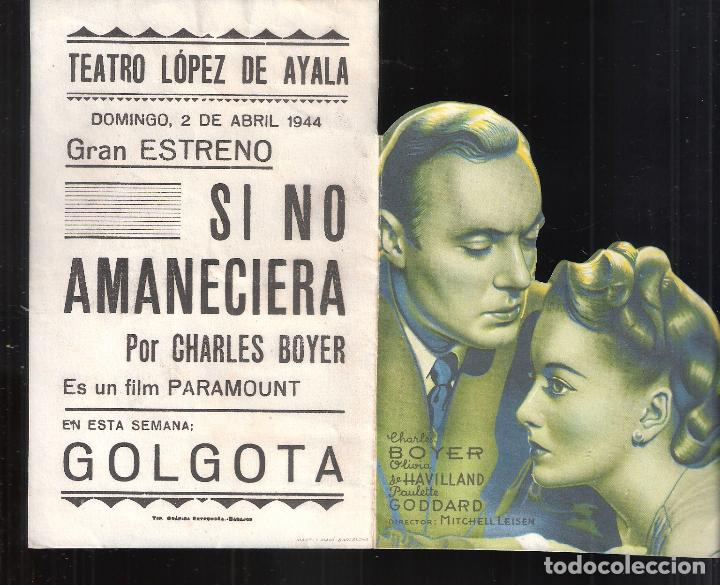 Kino: Si no amaneciera. 1944. Teatro Lopez de Ayala. Badajoz. Publicidad: G&oacute;lgota.