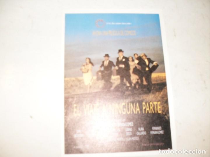 Cine: programa de mano sencillo,sin texto publicitario.titulo: EL VIAJE A NINGUNA PARTE,de los ultimos .