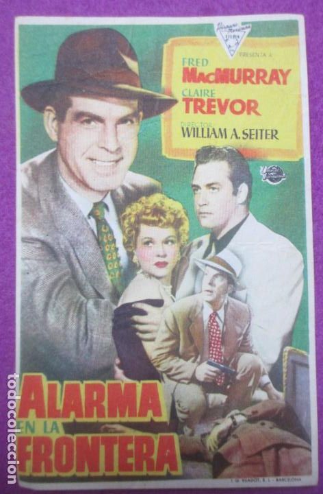 Cine: PROGRAMA DE CINE PROGRAMA MANO ALARMA EN LA FRONTERA FRED MACMURRAY CLAIRE TREVOR PMR20 - Foto 1