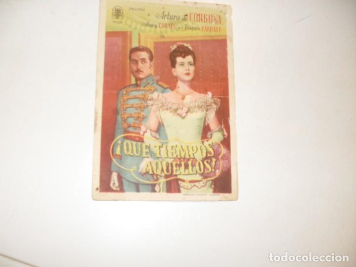  Flyers Publicitaires de films Anciens: programa de mano sencillo,con texto publicitario.titulo: &iexcl;QUE TIEMPOS AQUELLOS&iexcl;.