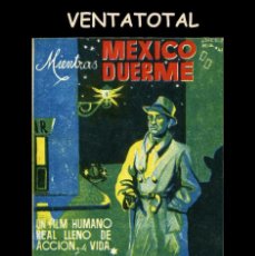 Cine: FOLLETO DE MANO DOBLE ORIGINAL AÑO 1938 MIENTRAS MEJICO DUERME. Lote 368534161