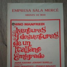  Flyers Publicitaires de films Anciens: AVENTURAS Y DESVENTURAS DE UN ITALIANO EMIGRADO, NINO MANFREDI, SALA MERCÉ DE ARENYS DE MAR, 1975. Lote 378762249