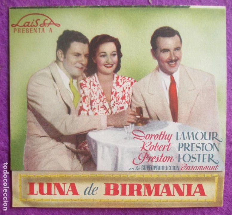  Foglietti di film di film antichi di cinema: PROGRAMA DE CINE FOLLETO DE MANO LUNA DE BIRMANIA DOROTHY LAMOUR ROBERT PRESTON PM284