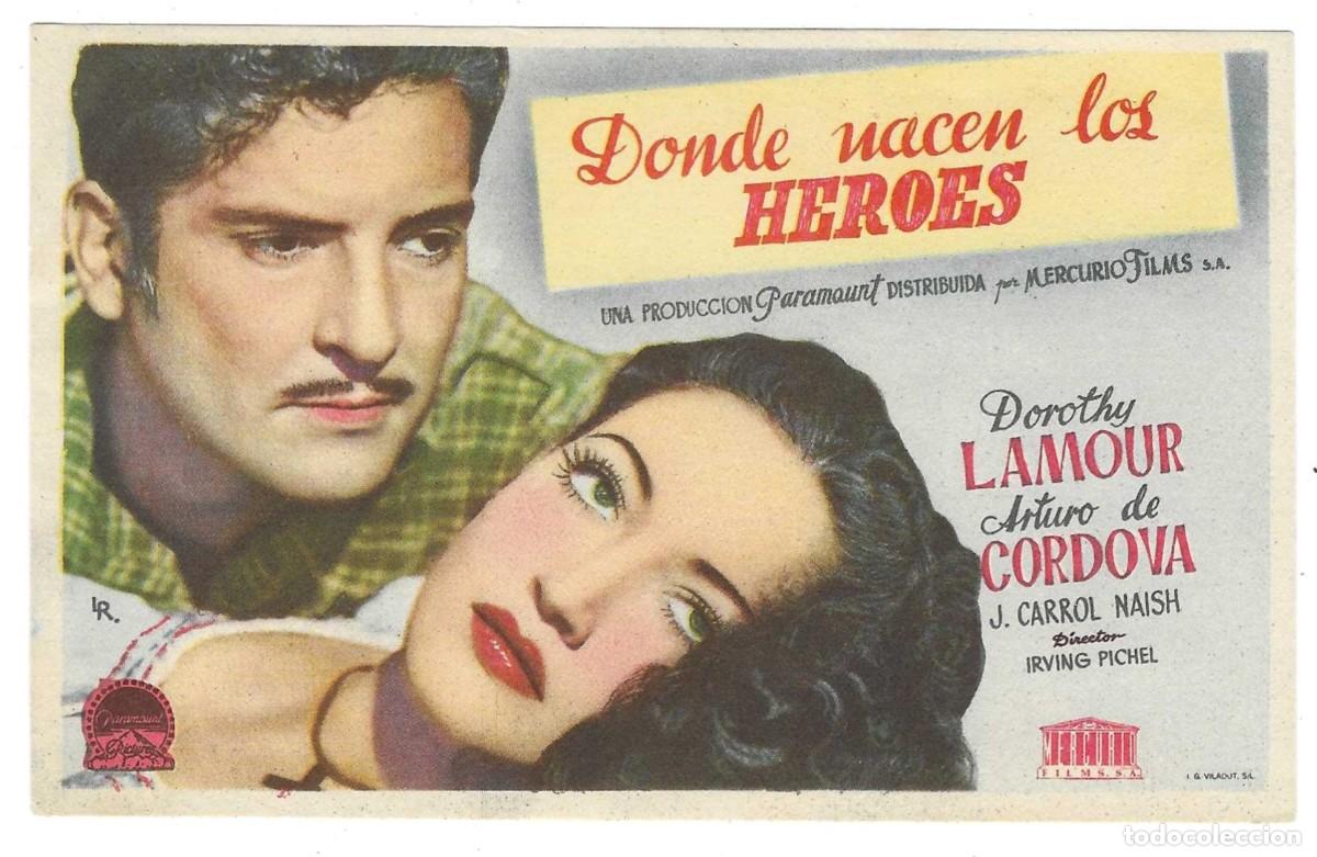  Foglietti di film di film antichi di cinema: Programa Cine. Donde nacen los Heroes. Dorothy Lamour. 19-1505