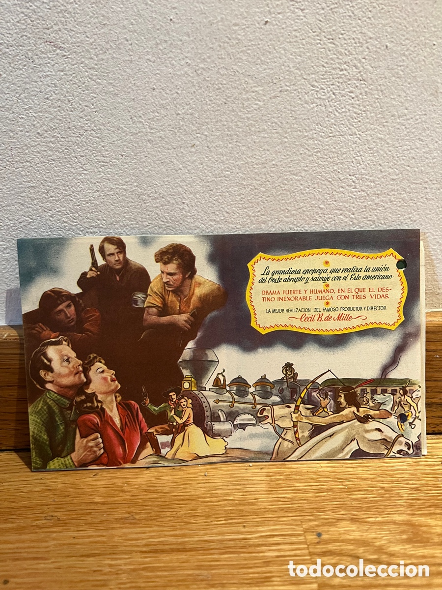  Flyers Publicitaires de films Anciens: Cecil B. de Mille La grandiosa epopeya que realiza la uni&oacute;n del Oeste abrupto y salvaje con el&hellip;