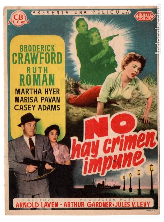  Flyers Publicitaires de films Anciens: NO HAY CRIMEN IMPUNE - BRODERICK CRAWFORD RUTH ROMAN - DIRECTOR ARNOLD LAVEN - CINE DORADO