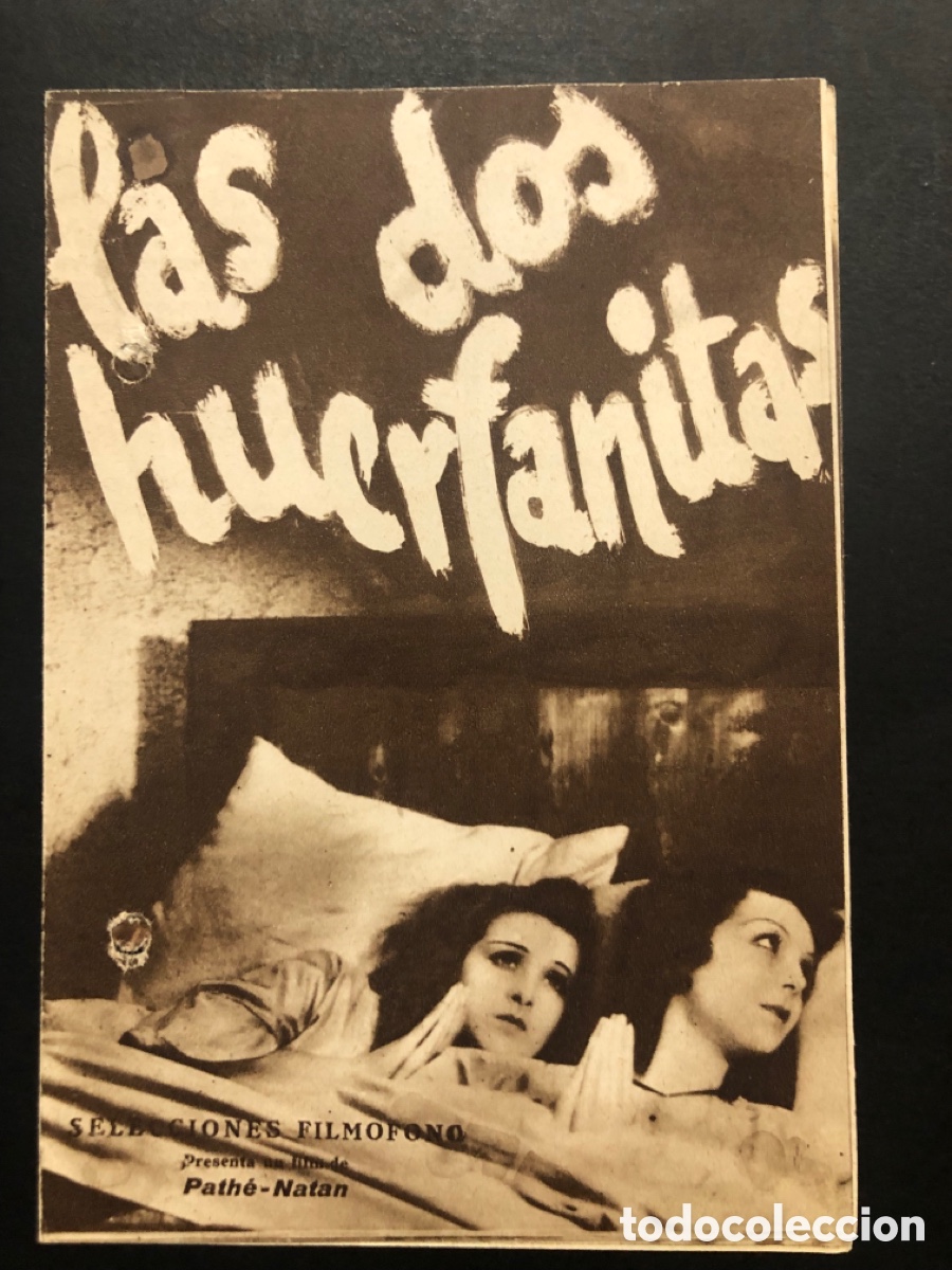  Foglietti di film di film antichi di cinema: Programa las dos huerfanitas Renee saint cyr con publicidad cine monumental A8