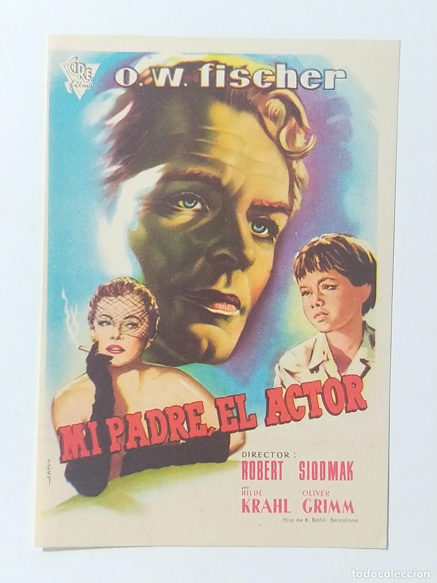 Folhetos de m&atilde;o de filmes antigos de cinema: Programa Sencillo Orig: MI PADRE EL ACTOR. O.W Fischer, Hilde Krahl, Oliver Grimm - Sin cine impreso