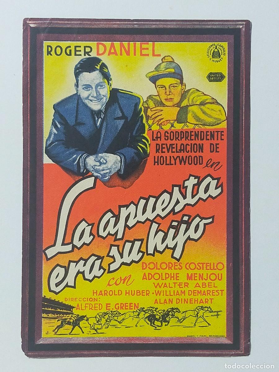 Folhetos de m&atilde;o de filmes antigos de cinema: Programa Sencillo Orig: LA APUESTA ERA SU HIJO. Roger Daniel, Dolores Costello - Sin cine impreso.