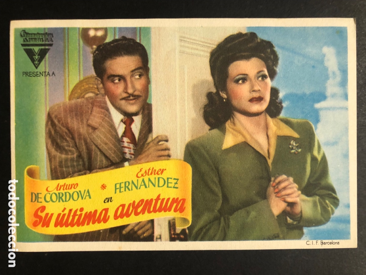 Folhetos de m&atilde;o de filmes antigos de cinema: Programa su &uacute;ltima aventura Arturo de cordova A9