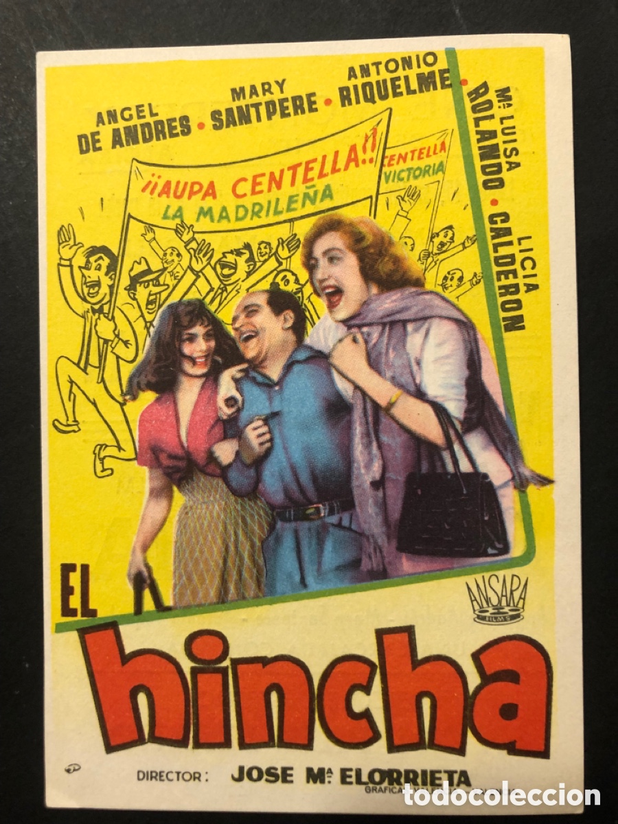 Folhetos de m&atilde;o de filmes antigos de cinema: Programa el hincha &aacute;ngel de Andr&eacute;s mary santpere con publicidad cine monterrey alcira A9