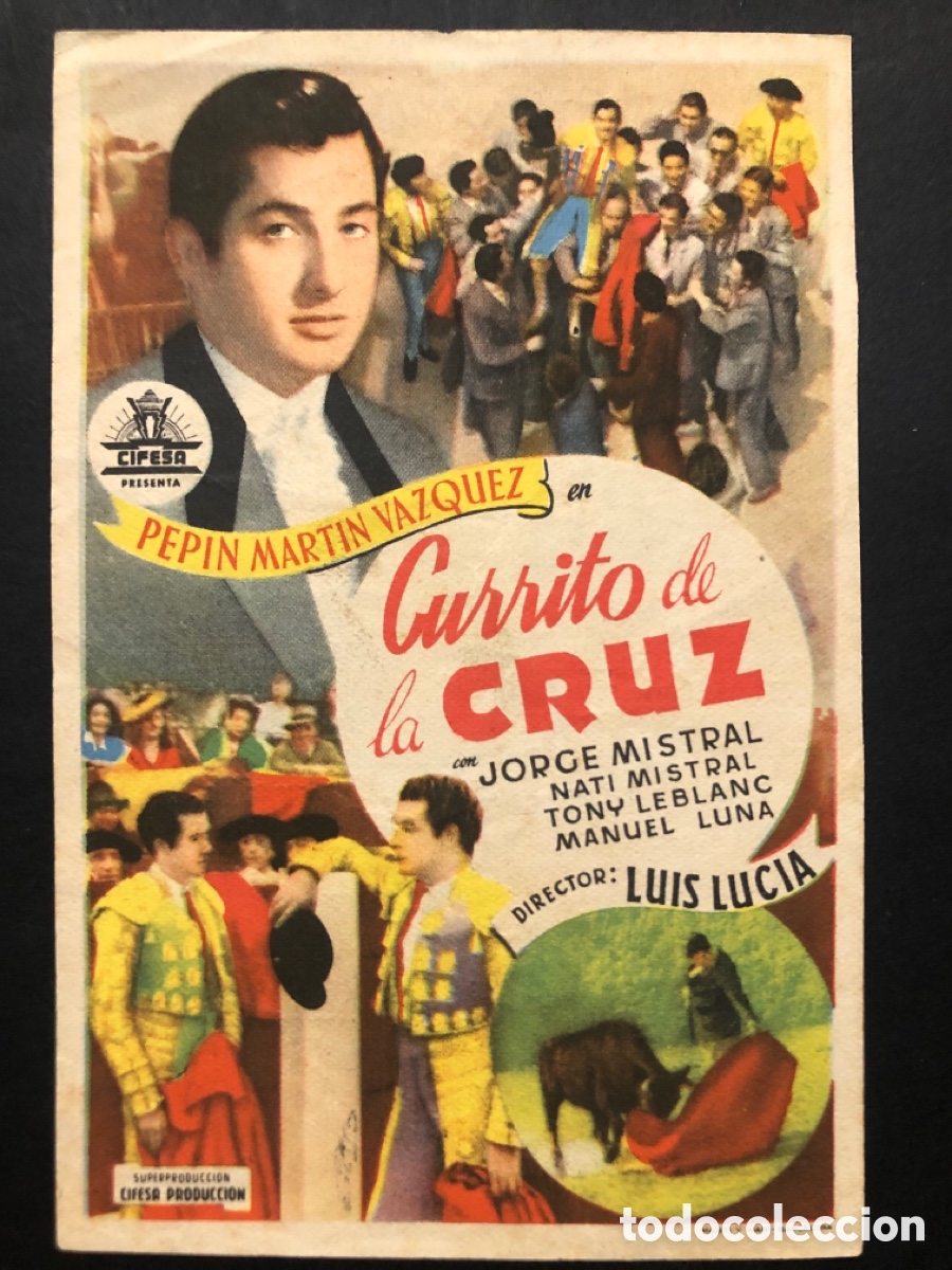 Folhetos de m&atilde;o de filmes antigos de cinema: Programa Currito De la Cruz pepin Martin V&aacute;zquez publicidad grej cinema de torre Pacheco cartagen A9