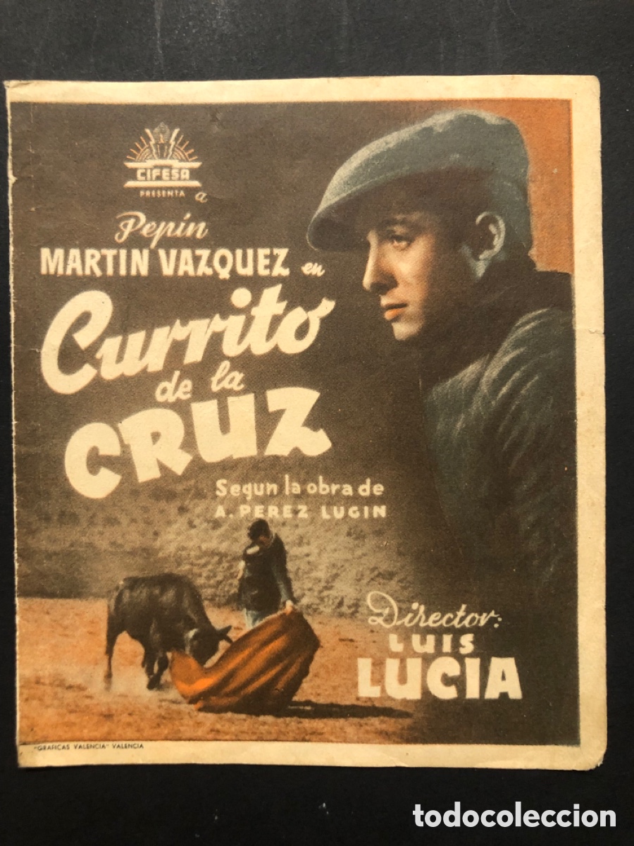 Folhetos de m&atilde;o de filmes antigos de cinema: Programa Currito De la Cruz pepin Martin V&aacute;zquez cine sur mislata A9