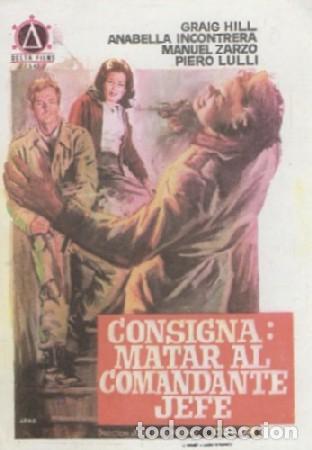 Cine: PROGRAMA DE CINE: CONSIGNA: MATAR AL COMANDANTE JEFE PC-7363 - Foto 1