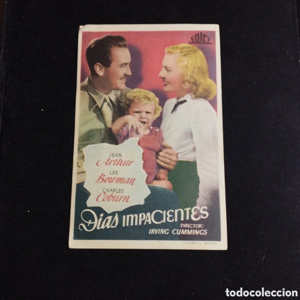Cine: Programa de cine, sencillo. D&iacute;as impacientes. Jean Arthur. Lee Bowman. - Foto 1