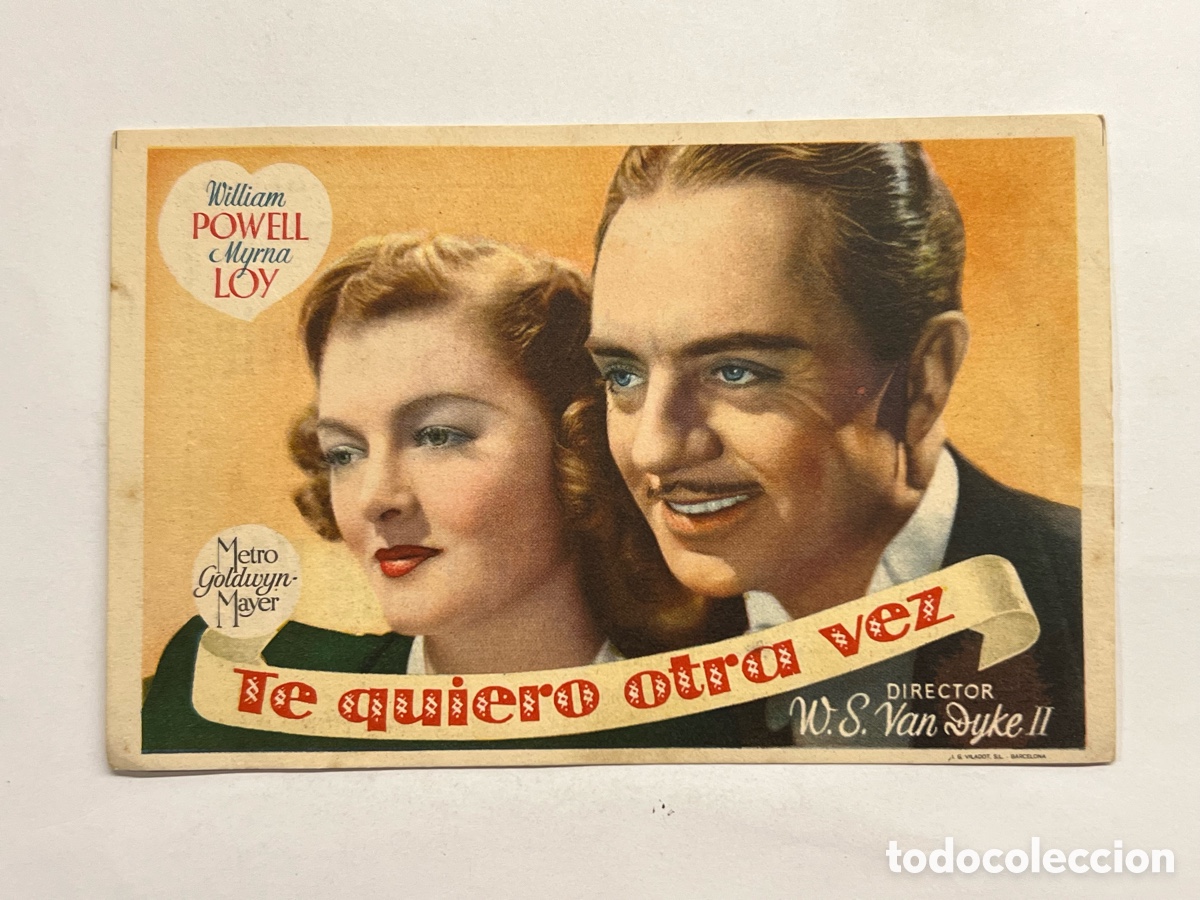 Cine: VALENCIA. CINE GRAN VIA, TE QUIERO OTRA VEZ, con WILLIAM POWELL, MYRNA LOY (a.1945)
