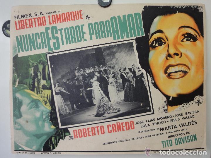  Flyers Publicitaires de films Anciens: Mexican Lobby Card Libertad Lamarque Nunca Es Tarde Para Amar Tito Davidson 1953