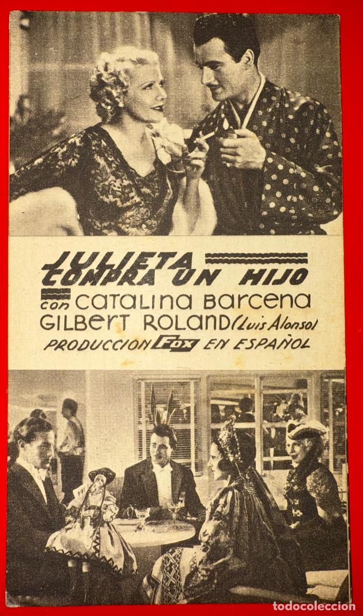 Folhetos de m&atilde;o de filmes antigos de cinema: PROGRAMA DE CINE,JULIETA COMPRA UN HIJO,CATALINA BARCENA,GILBERT ROLAND, A&Ntilde;OS 30&acute;S