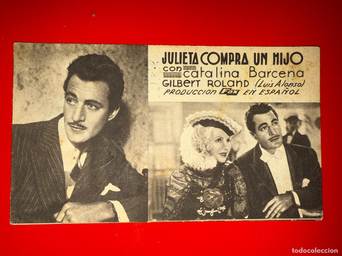 Folhetos de m&atilde;o de filmes antigos de cinema: PROGRAMA DE CINE CON PUBLICIDAD,JULIETA COMPRA UN HIJO,CATALINA BARCENA,GILBERT ROLAND, A&Ntilde;OS 30&acute;S