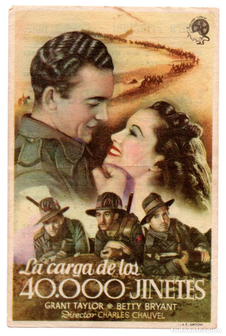  Flyers Publicitaires de films Anciens: LA CARGA DE LOS 40000 JINETES - GRANT TAYLOR, BETTY BRYANT - CHARLES CHAUVEL -CINE PRINCIPAL Y BOLET