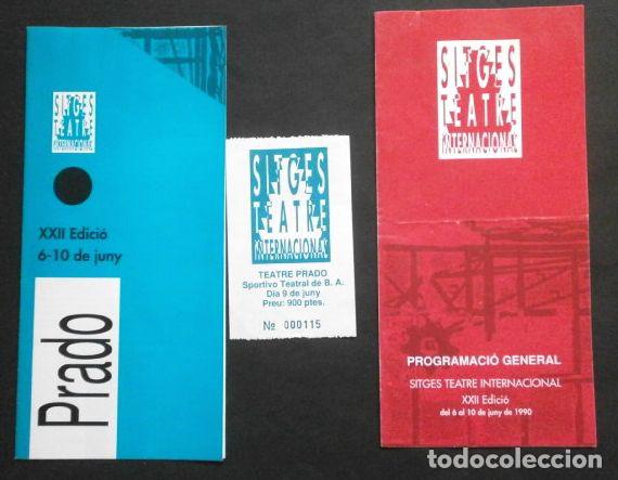Cine: SITGES TEATRE INTERNACIONAL (Folleto, Programa y Entrada) Teatre Prado Del 6-10 Junio 1990 Barcelona