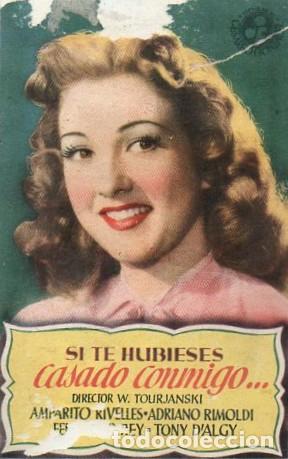 Folhetos de m&atilde;o de filmes antigos de cinema: PROGRAMA DE CINE: SI TE HUBIESES CASADO CONMIGO PC-9594