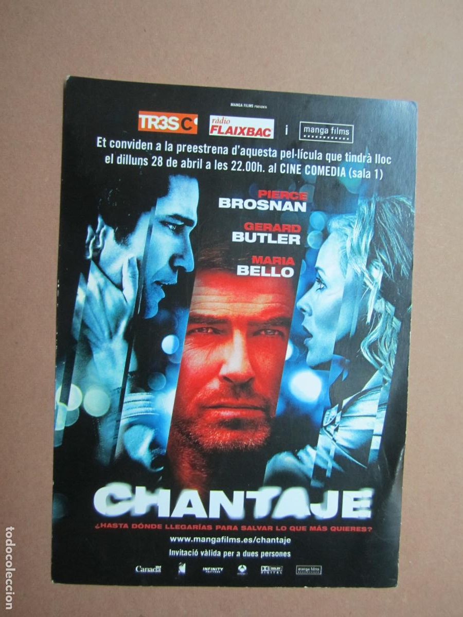 Cine: chantaje - INVITACION FOLLETO MANO ORIGINAL PREESTRENO pierce brosnan gerard butler maria bello