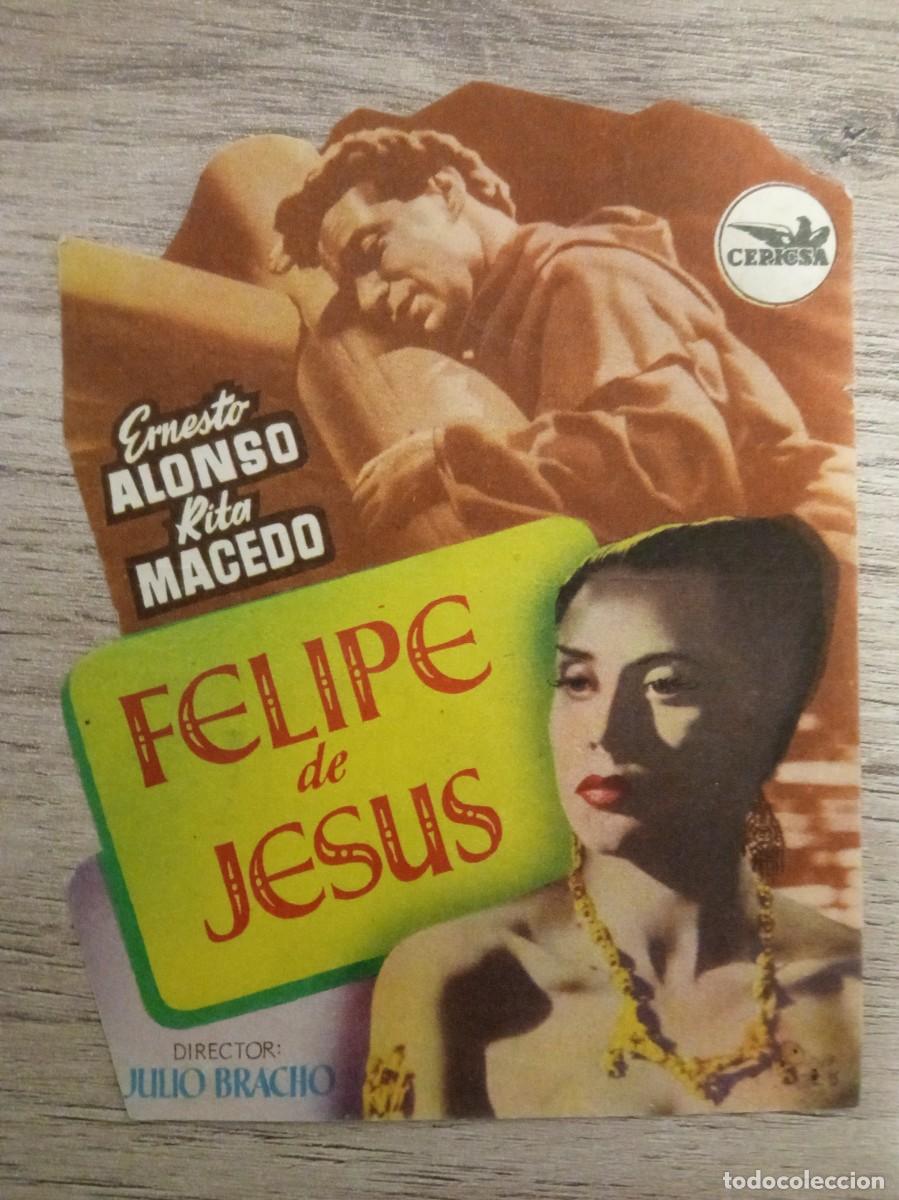 Folhetos de m&atilde;o de filmes antigos de cinema: FELIPE DE JES&Uacute;S, ERNESTO ALONSO