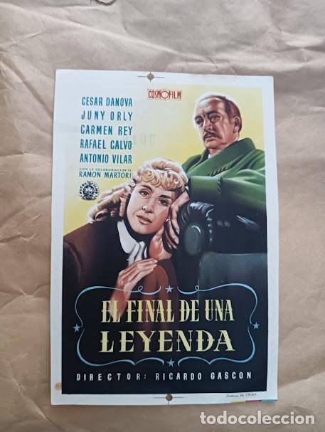 Cine: EL FINAL DE UNA LEYENDA PROGRAMA SENCILLO COSMOFILM ANTONIO VILAR RAFAEL CALVO MUY RARO