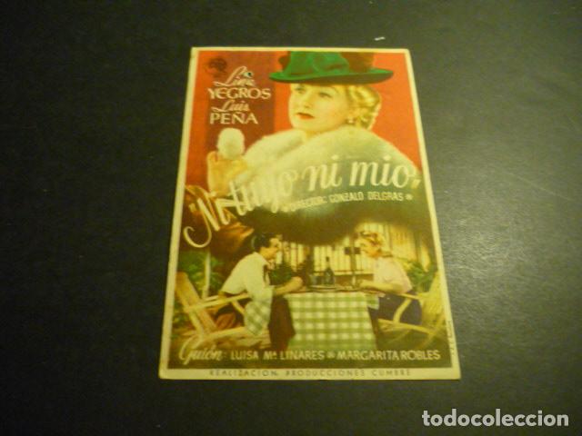  Foglietti di film di film antichi di cinema: NI TUYO NI MIO PROGRAMA DE CINE SIN PUBLICIDAD
